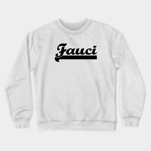 Fauci Crewneck Sweatshirt by Suva